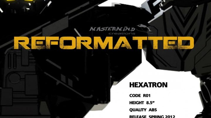 Mastermind Creation Hexatron, Not-Sixshot